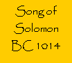 Text Box: Song of SolomonBC 1014